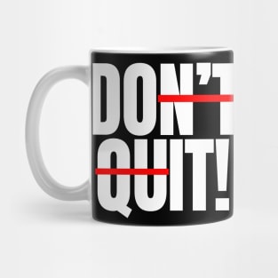 Don't Quit - Do it Mug